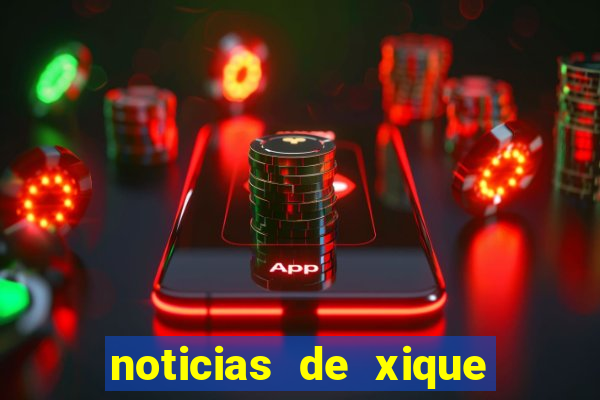 noticias de xique xique ba